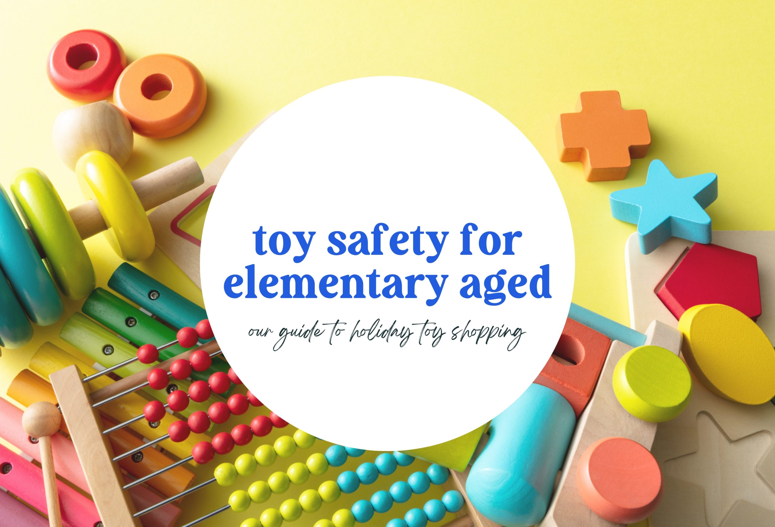 Elementary Aged Toy Safety This Holiday Season